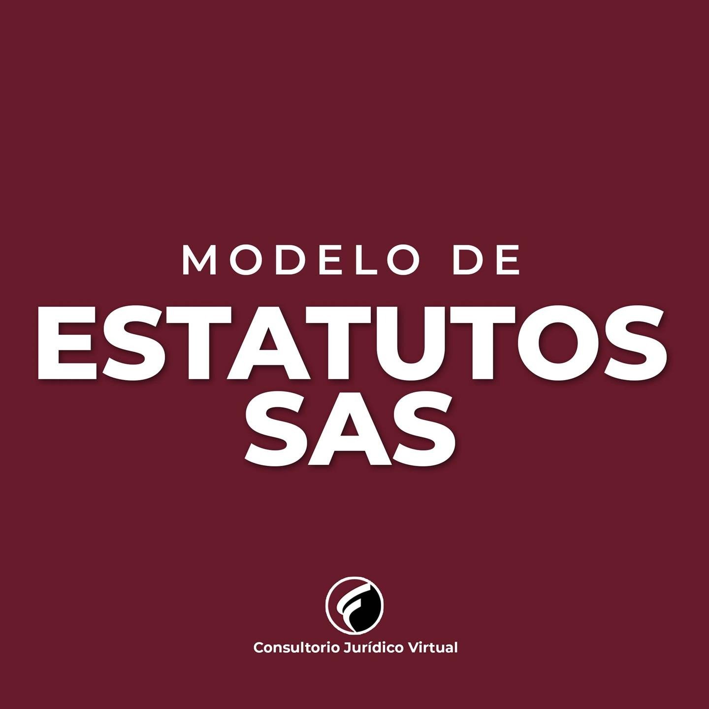 Modelo de Estatutos Sociedad por Acciones Simplificadas SAS – Consultorio  Jurídico Virtual