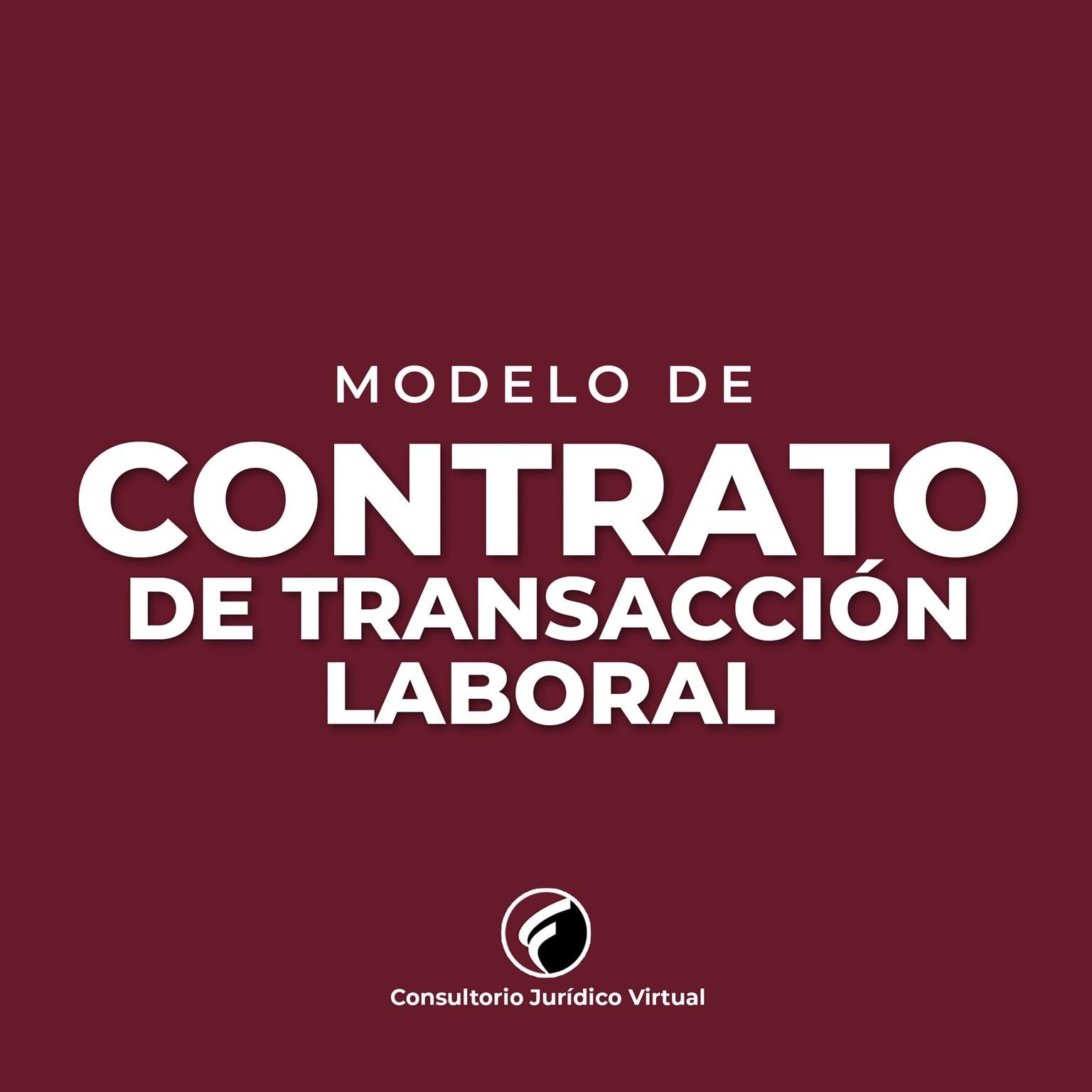 Modelo de Contrato de Transacción Laboral en Colombia – Consultorio  Jurídico Virtual